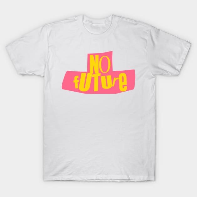 No Future T-Shirt by Skush™